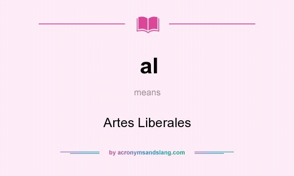 What does al mean? It stands for Artes Liberales