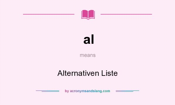 What does al mean? It stands for Alternativen Liste