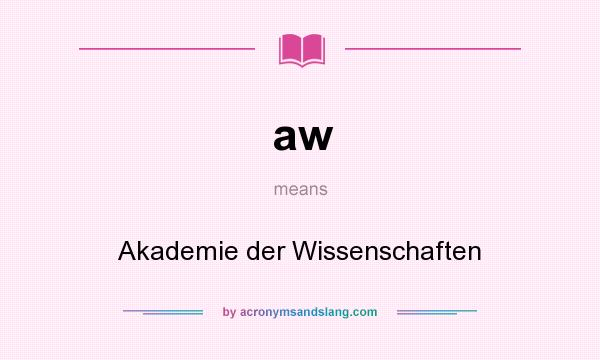 What does aw mean? It stands for Akademie der Wissenschaften