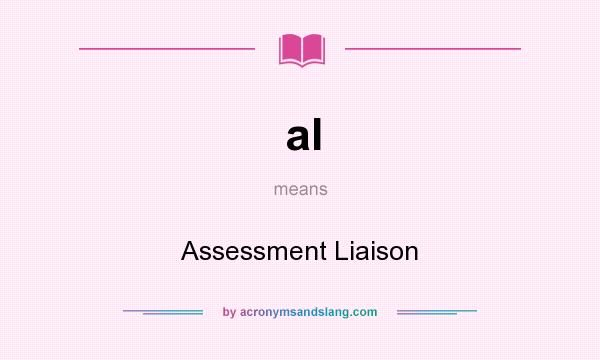 What does al mean? It stands for Assessment Liaison