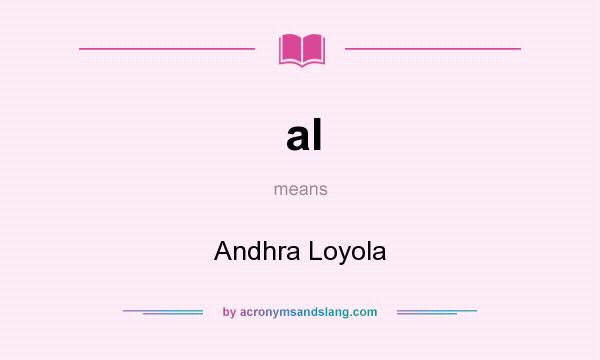 What does al mean? It stands for Andhra Loyola