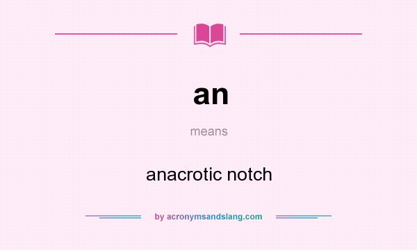 What does an mean? It stands for anacrotic notch