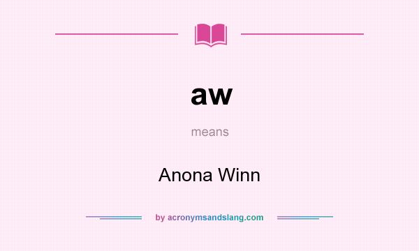 What does aw mean? It stands for Anona Winn