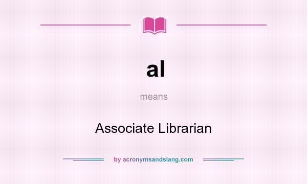 What does al mean? It stands for Associate Librarian