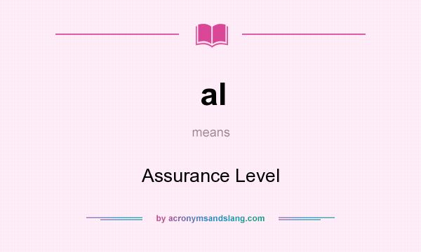 What does al mean? It stands for Assurance Level