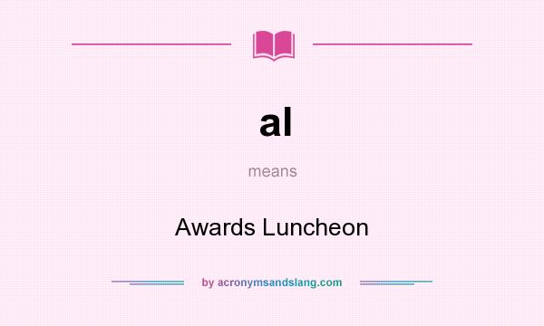 What does al mean? It stands for Awards Luncheon
