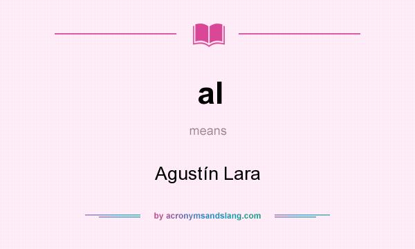 What does al mean? It stands for Agustín Lara