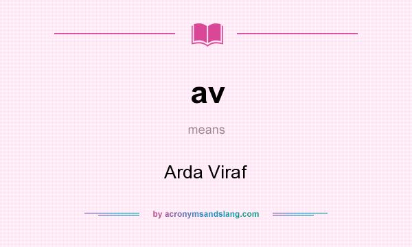 What does av mean? It stands for Arda Viraf