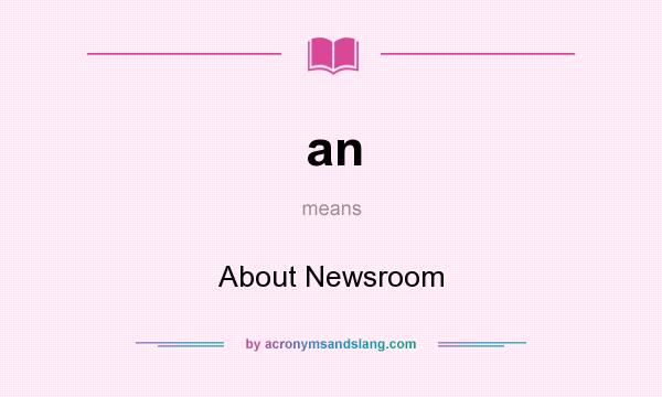 What does an mean? It stands for About Newsroom