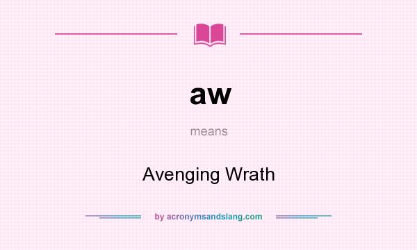 What does aw mean? It stands for Avenging Wrath