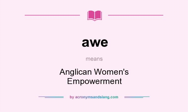 What does awe mean? It stands for Anglican Women`s Empowerment