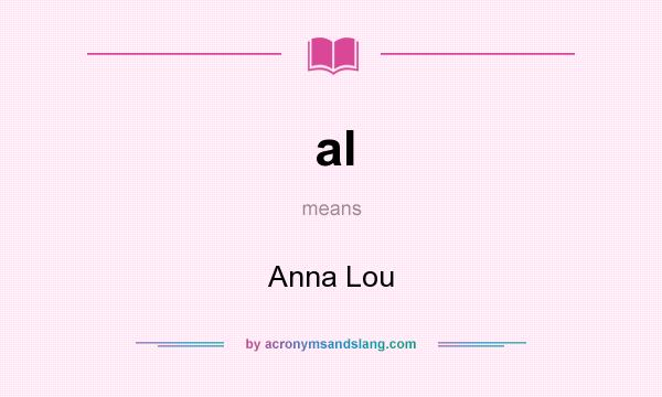 What does al mean? It stands for Anna Lou
