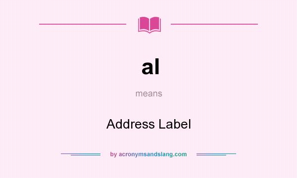 What does al mean? It stands for Address Label