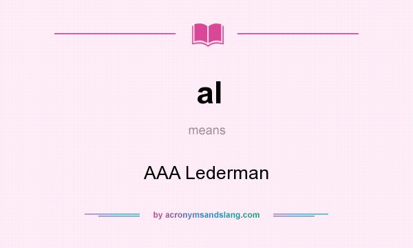 What does al mean? It stands for AAA Lederman