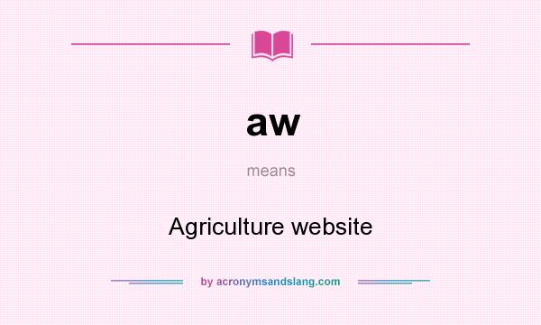 What does aw mean? It stands for Agriculture website