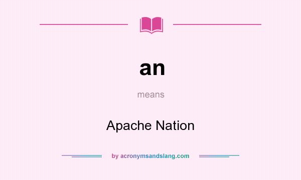 What does an mean? It stands for Apache Nation