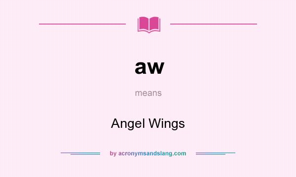 What does aw mean? It stands for Angel Wings