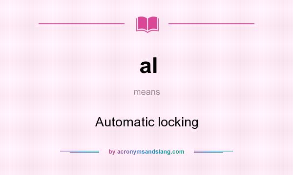 What does al mean? It stands for Automatic locking