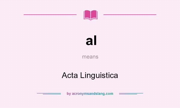 What does al mean? It stands for Acta Linguistica