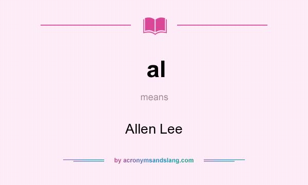 What does al mean? It stands for Allen Lee