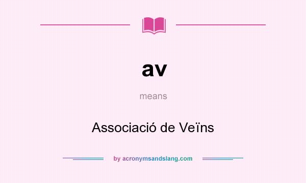 What does av mean? It stands for Associació de Veïns