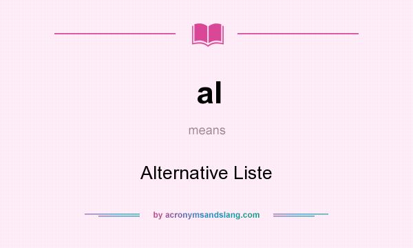 What does al mean? It stands for Alternative Liste