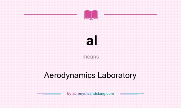 What does al mean? It stands for Aerodynamics Laboratory