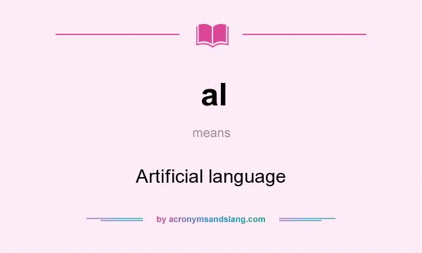 What does al mean? It stands for Artificial language