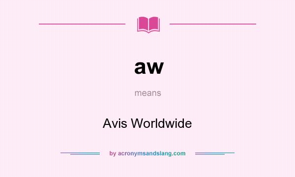What does aw mean? It stands for Avis Worldwide