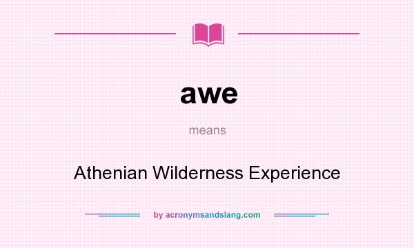 What does awe mean? It stands for Athenian Wilderness Experience