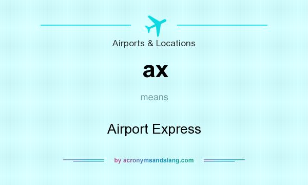 What does ax mean? It stands for Airport Express