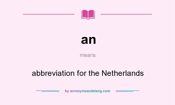 What does an mean? It stands for abbreviation for the Netherlands
