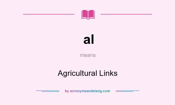 What does al mean? It stands for Agricultural Links