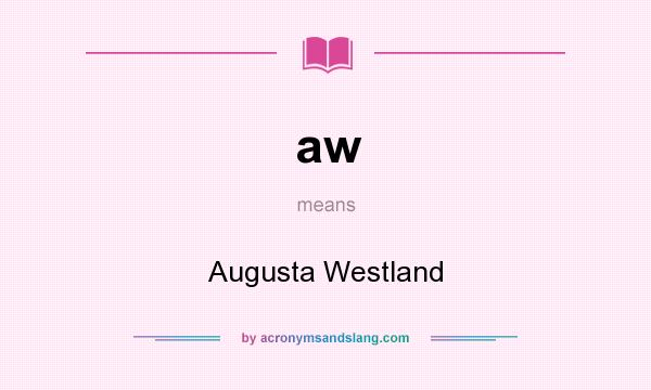 What does aw mean? It stands for Augusta Westland