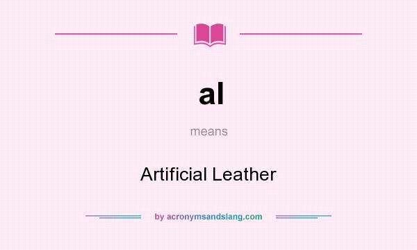 What does al mean? It stands for Artificial Leather