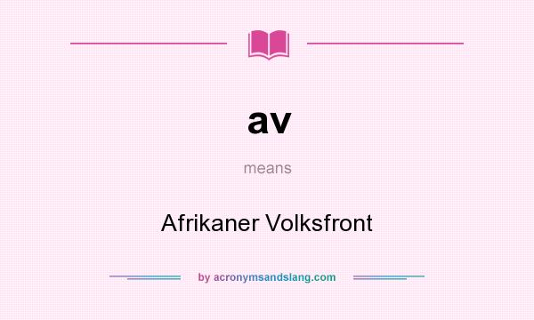 What does av mean? It stands for Afrikaner Volksfront