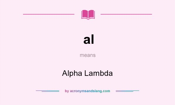 What does al mean? It stands for Alpha Lambda