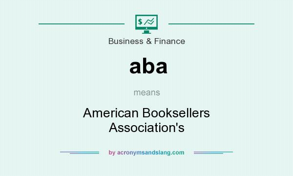 What does aba mean? It stands for American Booksellers Association`s