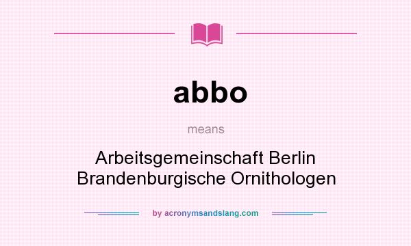 What does abbo mean? It stands for Arbeitsgemeinschaft Berlin Brandenburgische Ornithologen