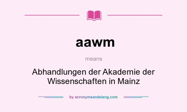 What does aawm mean? It stands for Abhandlungen der Akademie der Wissenschaften in Mainz