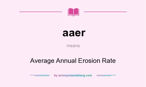 What does aaer mean? It stands for Average Annual Erosion Rate