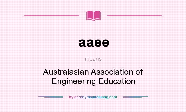 What does aaee mean? It stands for Australasian Association of Engineering Education
