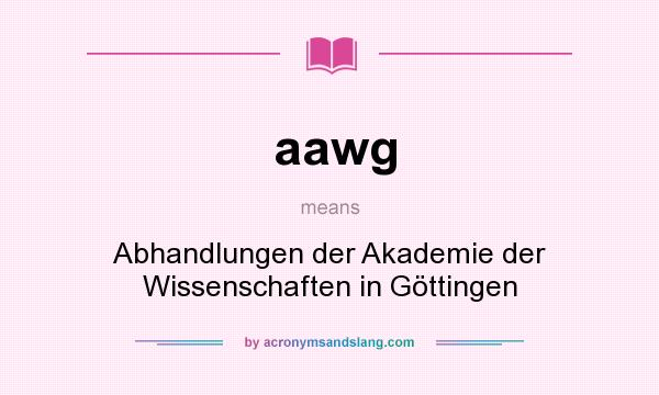 What does aawg mean? It stands for Abhandlungen der Akademie der Wissenschaften in Göttingen