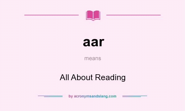 What does aar mean? It stands for All About Reading
