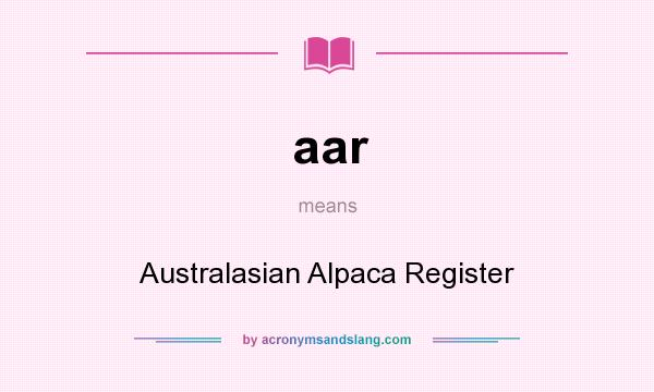 What does aar mean? It stands for Australasian Alpaca Register