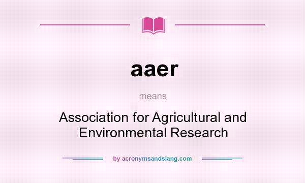 What does aaer mean? It stands for Association for Agricultural and Environmental Research