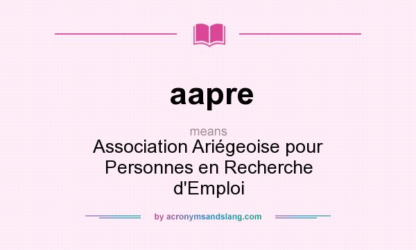 What does aapre mean? It stands for Association Ariégeoise pour Personnes en Recherche d`Emploi