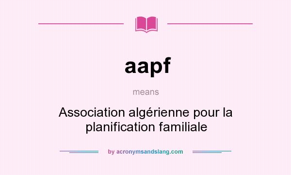 What does aapf mean? It stands for Association algérienne pour la planification familiale