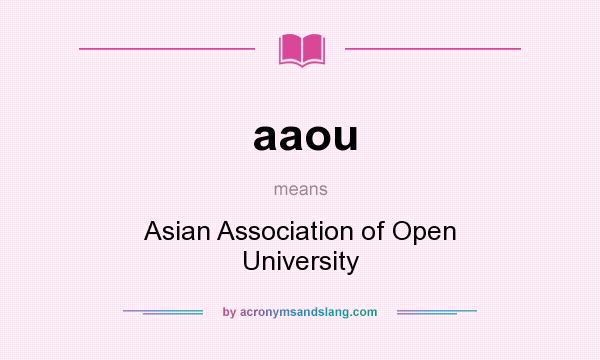 What does aaou mean? It stands for Asian Association of Open University