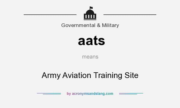What does aats mean? It stands for Army Aviation Training Site